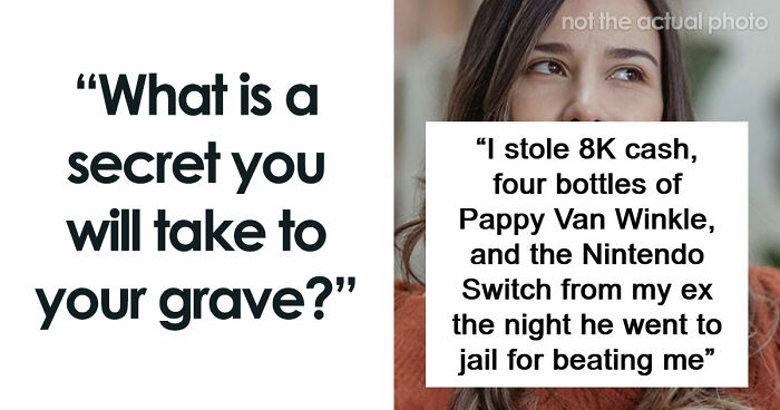 53 Wild Secrets People Are Taking Straight To Their Graves