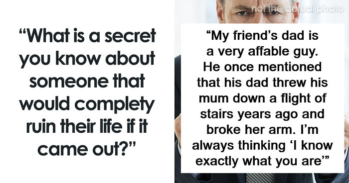 30 Secrets People Keep To Themselves About Others As They Would Ruin Lives