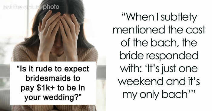 “In This Economy?”: Friend’s Wedding Turns Into A Financial Nightmare For One Bridesmaid