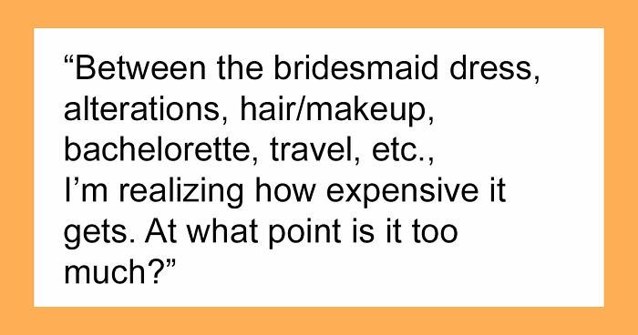 “In This Economy?”: Friend’s Wedding Turns Into A Financial Nightmare For One Bridesmaid