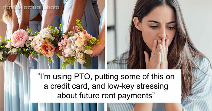“In This Economy?”: Friend’s Wedding Turns Into A Financial Nightmare For One Bridesmaid