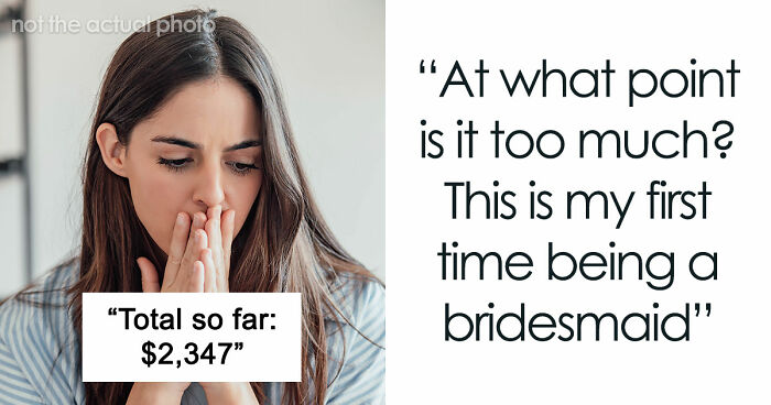 “In This Economy?”: Friend’s Wedding Turns Into A Financial Nightmare For One Bridesmaid