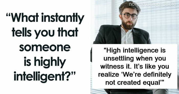 34 Unexpected Hints That Show A Person Is Secretly Very Smart
