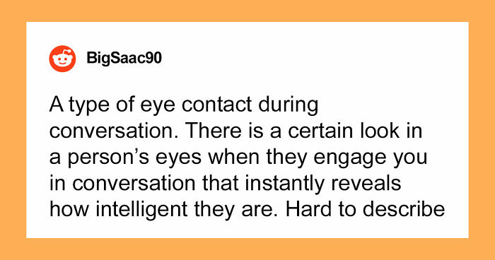 34 Unexpected Hints That Show A Person Is Secretly Very Smart