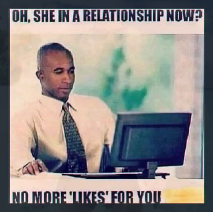 Man at computer reacts to relationship with no more likes meme