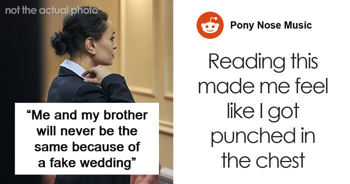 Woman Becomes Estranged From Beloved Brother After Fake Wedding Drama Destroys Trust