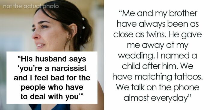 Woman Becomes Estranged From Beloved Brother After Fake Wedding Drama Destroys Trust