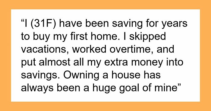 Woman Buys Her First Home After Years Of Saving, Family Assumes Sister’s Family Will Move In