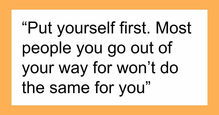 “Family Isn’t Everything”: 39 Advice That Is Good But Socially Not Acceptabl