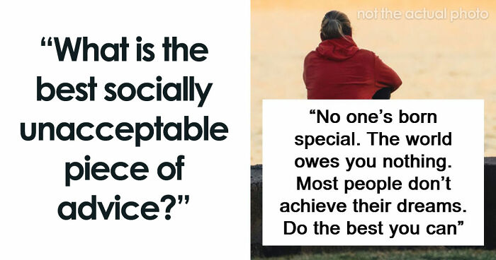 “Family Isn’t Everything”: 39 Advice That Is Good But Socially Not Acceptabl