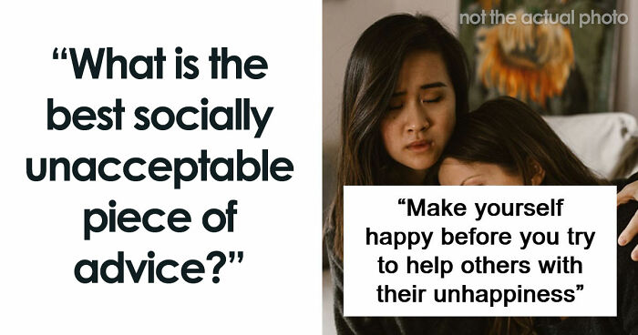 “Family Isn’t Everything”: 39 Advice That Is Good But Socially Not Acceptabl