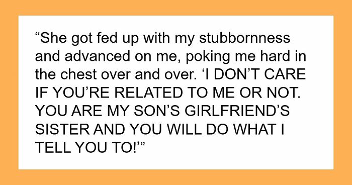 Narcissistic MIL Decides DIL’s Sis Should Abide By Her Rules, Loses It After Always Being Challenged