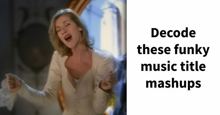 “Is This An Actual Song?”: Guess The Artists Behind These 21 Funky Title Mashups