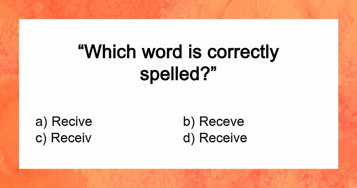 “Is It ‘Definitely’ Or ‘Definately’?”: Test Your English Skills With 19 Spelling Questions