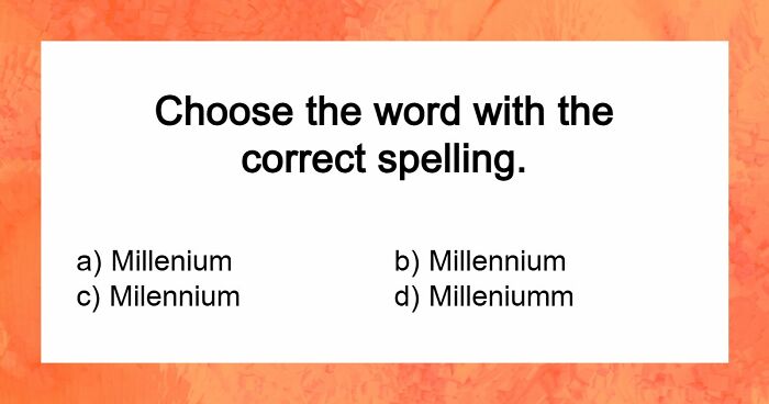 “Is It ‘Definitely’ Or ‘Definately’?”: Test Your English Skills With 19 Spelling Questions