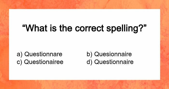 “Is It ‘Definitely’ Or ‘Definately’?”: Test Your English Skills With 19 Spelling Questions