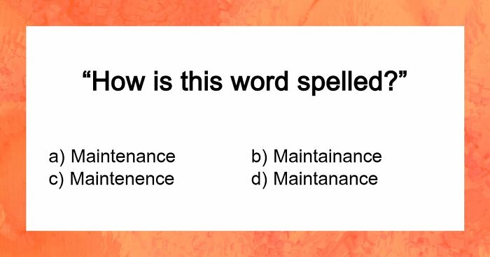 “Is It ‘Definitely’ Or ‘Definately’?”: Test Your English Skills With 19 Spelling Questions