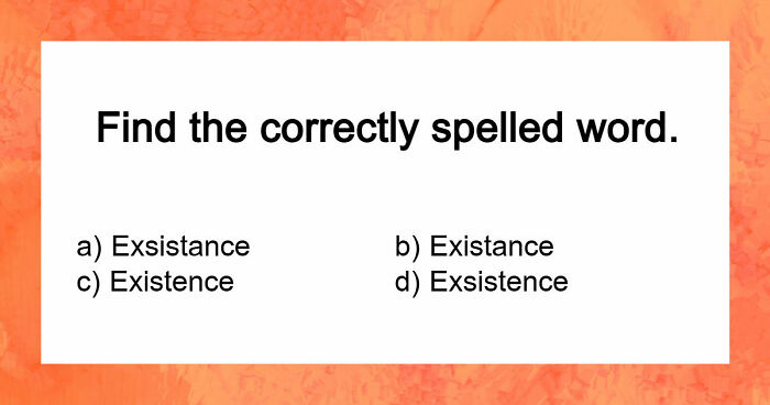 “Is It ‘Definitely’ Or ‘Definately’?”: Test Your English Skills With 19 Spelling Questions
