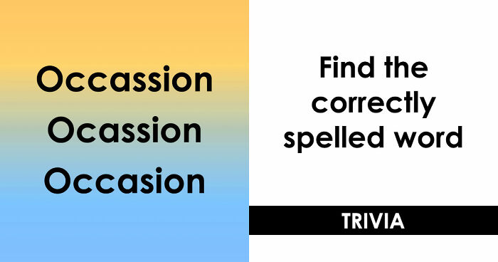“Is It ‘Definitely’ Or ‘Definately’?”: Test Your English Skills With 19 Spelling Questions