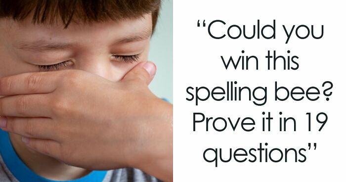 “Is It ‘Definitely’ Or ‘Definately’?”: Test Your English Skills With 19 Spelling Questions