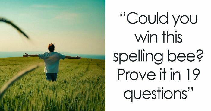 “Is It ‘Definitely’ Or ‘Definately’?”: Test Your English Skills With 19 Spelling Questions