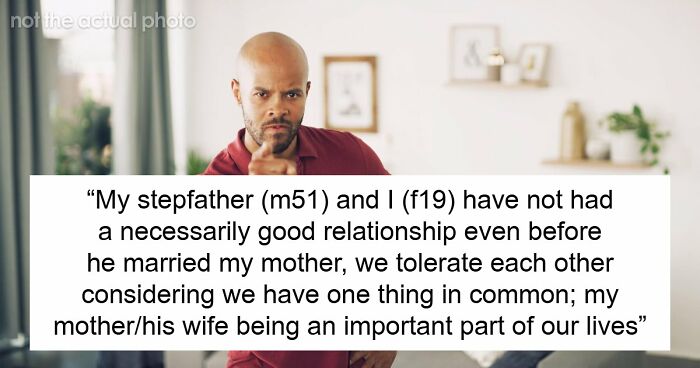 Guy Controls Stepdaughter With Ridiculous Rules, Cries Foul As She Finally Cuts Ties For Good