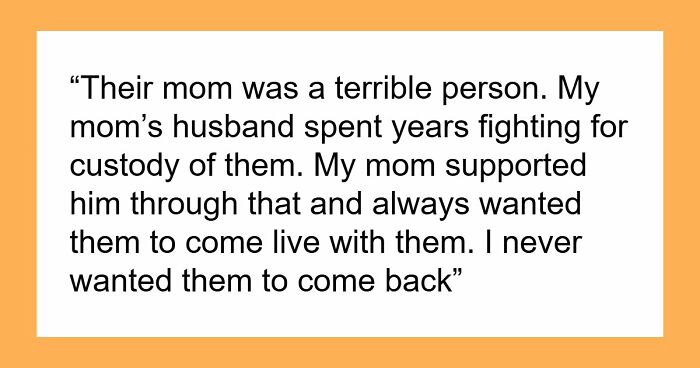 Mom’s Stepkids Make Her Daughter’s Life Hell, Wants Another Chance When Daughter Cuts Contact