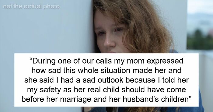 Mom’s Stepkids Make Her Daughter’s Life Hell, Wants Another Chance When Daughter Cuts Contact