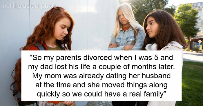 Mom’s Stepkids Make Her Daughter’s Life Hell, Wants Another Chance When Daughter Cuts Contact