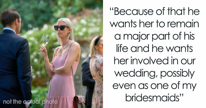 Woman Shocked After BF Reveals That His Stepsis Was His Ex And That He Wants Her As Bridesmaid
