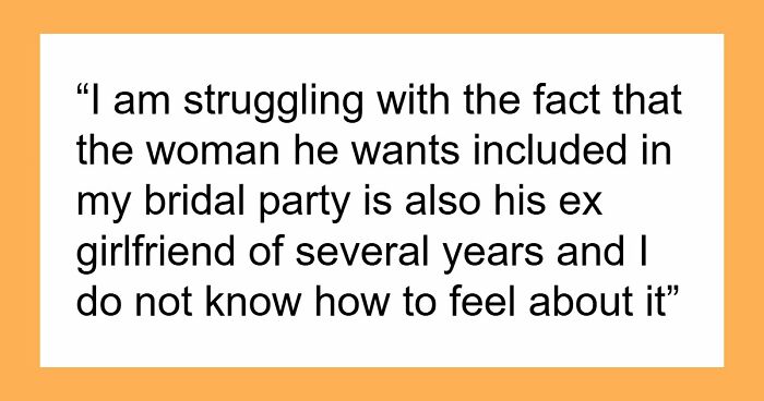Woman Shocked After BF Reveals That His Stepsis Was His Ex And That He Wants Her As Bridesmaid