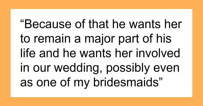 Woman Shocked After BF Reveals That His Stepsis Was His Ex And That He Wants Her As Bridesmaid