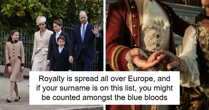 Historians Reveal The Surnames That Have Ties To Royalty, And You Might Want To Check Yours