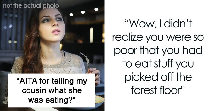 “I Didn’t Realize You Were So Poor”: Woman Gets Massively Offended After What Cousin Says