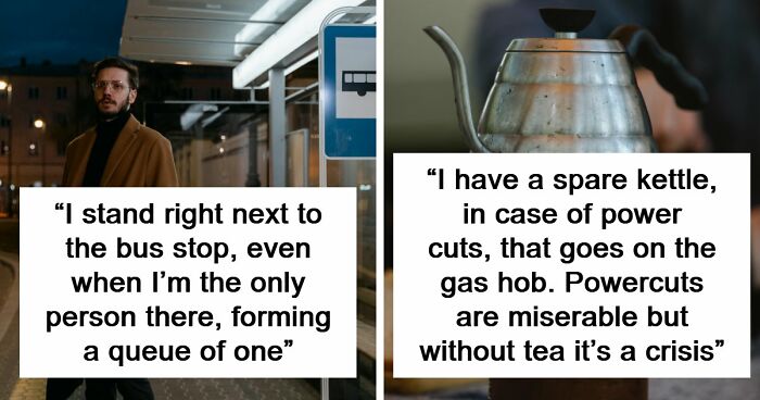 “I Own Both A Teapot And A Tea Cosy”: 60 Funny Ways To Tell That Someone Is British