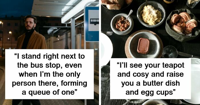 “I Own Both A Teapot And A Tea Cosy”: 60 Funny Ways To Tell That Someone Is British