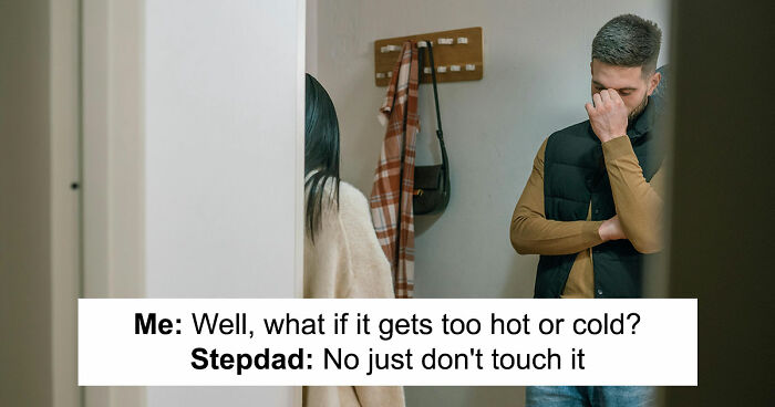 Person Suffers Just To Prove A Point To Stepdad: “You Told Me Not To Touch It”