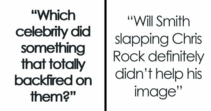60 Celebrity Moves That Backfired Spectacularly And Might Change How You See Them