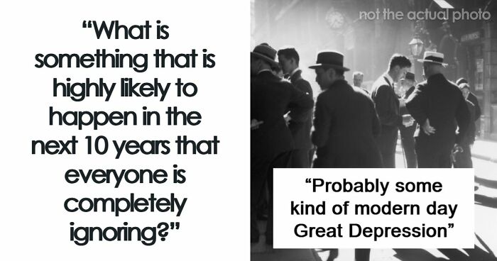 “AI-Caused Great Depression”: 67 People Share 10-Year Predictions That Society Is Not Ready For