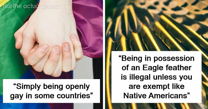 If You Did Any Of These 60 Things, You Have Committed A Legal Offense Somewhere In The World