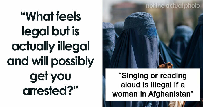 If You Did Any Of These 60 Things, You Have Committed A Legal Offense Somewhere In The World