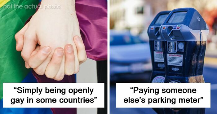 If You Did Any Of These 60 Things, You Have Committed A Legal Offense Somewhere In The World