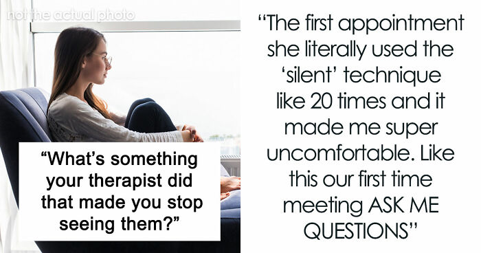 People Expose 49 Of The Worst Therapists That They Got Stuck With And Why They Quit On Them