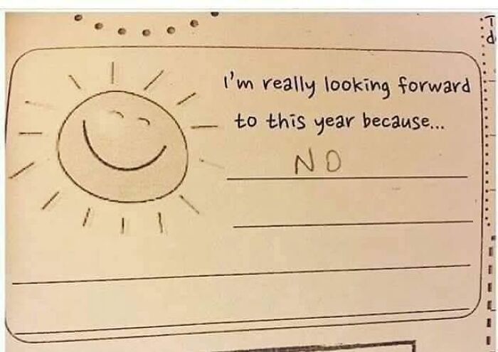 Paper saying looking forward to this year because no with smiley random memes