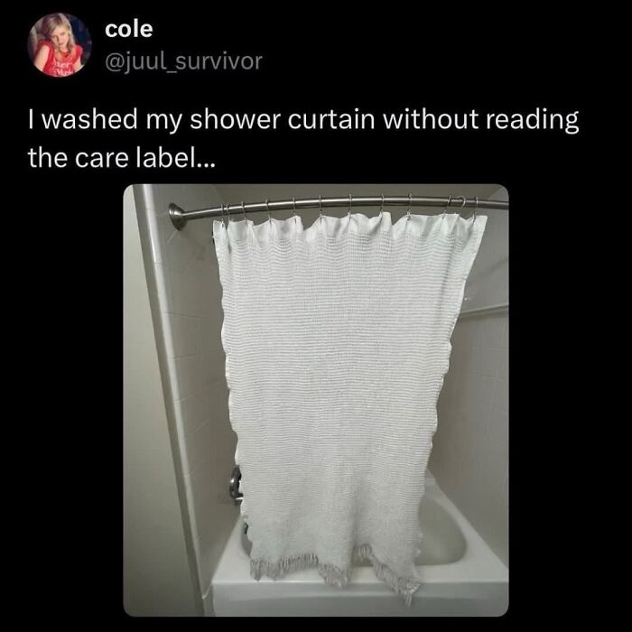 Humorous shower curtain meme after washing without reading care label