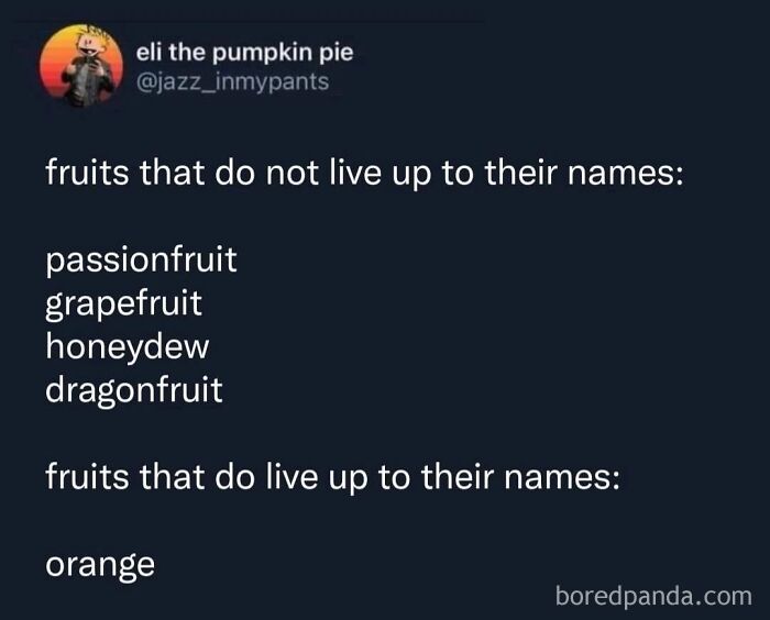 Text meme about fruits that do or don't live up to their names random memes