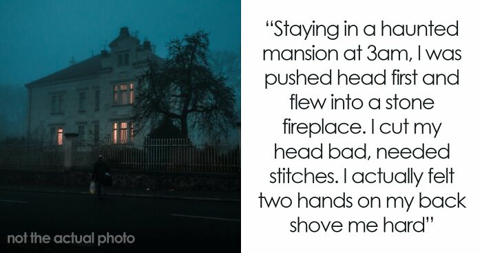 33 Times People Experienced Something So Creepy It Sounded Unbelievable