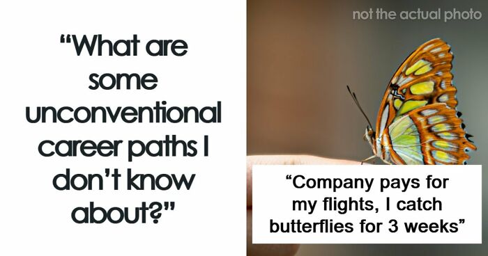 Looking For An Unconventional Way To Earn Money? You Might Find It In One Of These 80 Strange Jobs