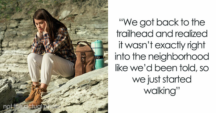 Woman Rearranges Childcare For Long-Awaited Hike, Finds Out The Trip Was Nothing Like Advertised