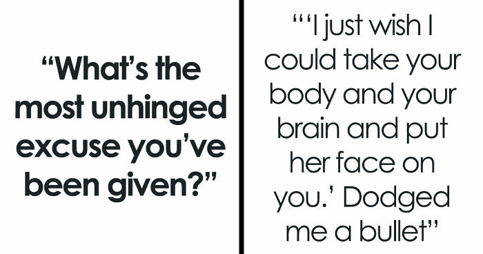 36 Breakup Reasons So Unhinged, Folks Just Had To Share Them With The World
